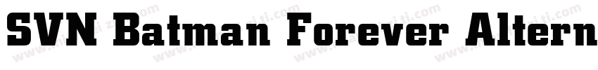 SVN Batman Forever Alternate字体转换